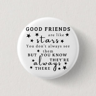 Goede Vrienden Zijn Als Sterren: Vriendschapsquote Ronde Button 3,2 Cm