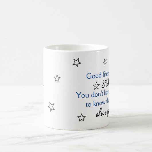 Goede vrienden zijn als sterrense Mok (Center)