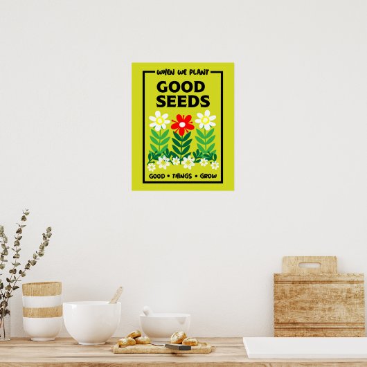 Goede zaden planten poster (Keuken)