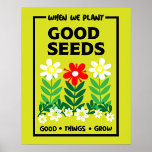 Goede zaden planten poster