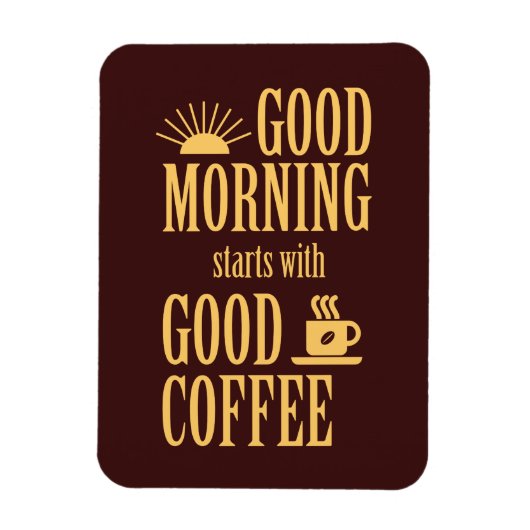Goedemorgen begint met goede koffie magneet (Verticaal)