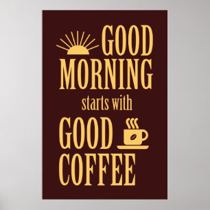 Goedemorgen begint met goede koffie poster