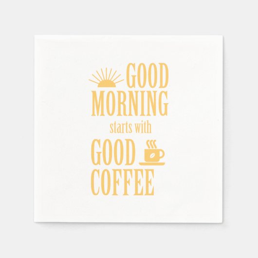Goedemorgen begint met goede koffie servetten (Voorkant)