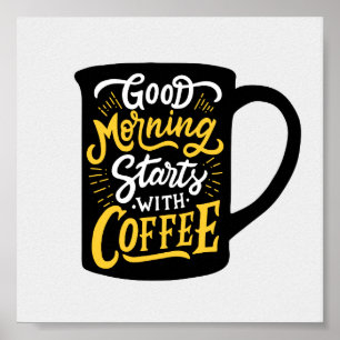 Goedemorgen begint met koffie   Typografie-citaat Poster