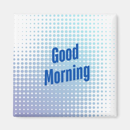Goedemorgen Blauwe Stippen Magneet (Voorkant)