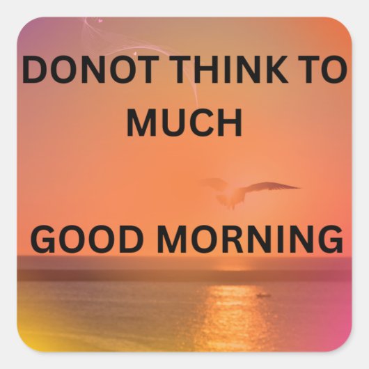 GOEDEMORGEN BOODSCHAP VIERKANTE STICKER (Voorkant)