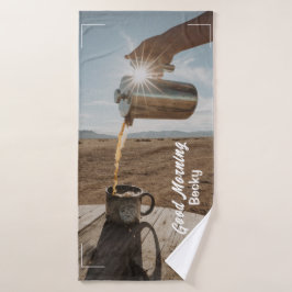 Goedemorgen, Buiten koffie en naam Badhanddoek