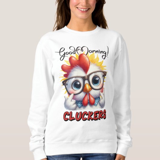 Goedemorgen Cluckers Grappig Quote T-shirt (Voorkant)