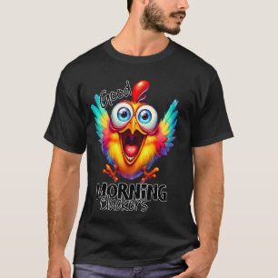 Goedemorgen Cluckers grappige kippen citaat T-shirt