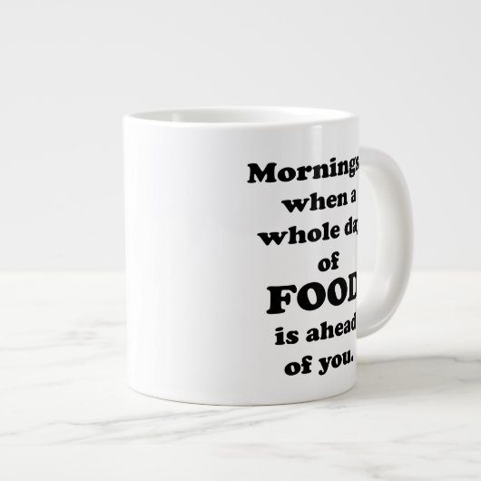 Goedemorgen. Funny Food Quote Grote Koffiekop (Voorkant rechts)