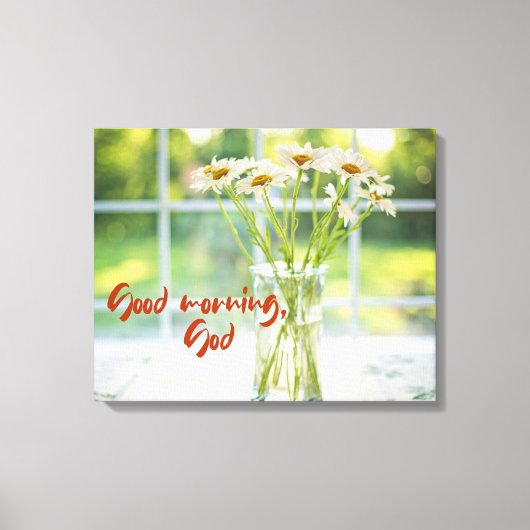 Goedemorgen, God Canvas Afdruk (Voorkant)