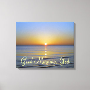 Goedemorgen God Christelijk citaat Canvas Afdruk