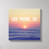 Goedemorgen God met Ocean Sunrise Canvas Afdruk (Voorkant)