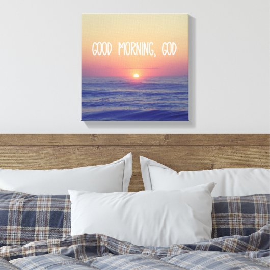 Goedemorgen God met Ocean Sunrise Canvas Afdruk (Insitu (Slaapkamer))