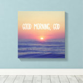 Goedemorgen God met Ocean Sunrise Canvas Afdruk (Insitu (Houten vloer))