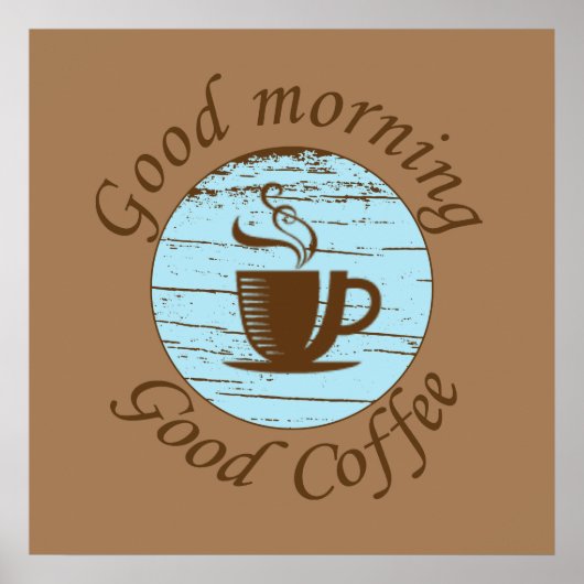 goedemorgen goede koffie grappig poster (Voorkant)