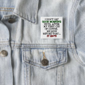 Goedemorgen Grappige Koffie Knop Badge Speld Vierkante Button 5,1 Cm (In situ)