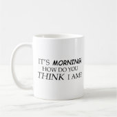 Goedemorgen, hoe denk je dat ik ben? koffiemok (Links)