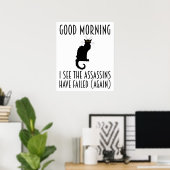 Goedemorgen, ik zie dat de Assassins zijn mislukt Poster (Thuiskantoor)