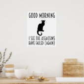Goedemorgen, ik zie dat de Assassins zijn mislukt Poster (Keuken)
