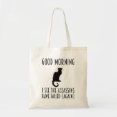 Goedemorgen, ik zie dat de Assassins zijn mislukt Tote Bag (Voorkant)