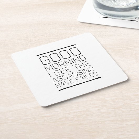 Goedemorgen, ik zie dat de moordenaars gefaald heb kartonnen onderzetters (Schuin)