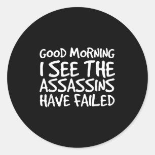 Goedemorgen, ik zie dat Theins hebben gefaald T-sh Ronde Sticker