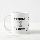Goedemorgen... Je bent zo slecht. Koffiemok (Links)