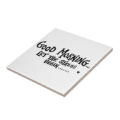 Goedemorgen laat de stress beginnen - grappig geze tegeltje (Zijkant)