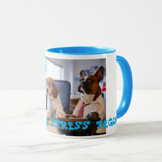 Goedemorgen! Laat de stress beginnen... Mok (Voorkant rechts)