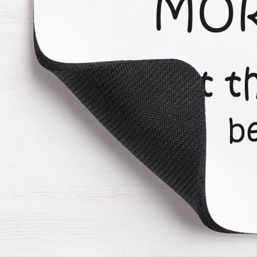 Goedemorgen, laat de stress beginnen muismat (Hoek)