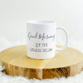 Goedemorgen laat de Stress grappige Humor beginnen Koffiemok