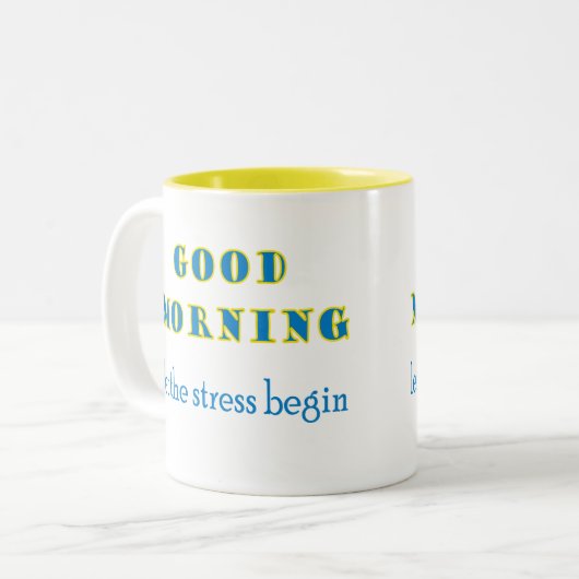 Goedemorgen laat de stress Mok beginnen (Voorkant links)