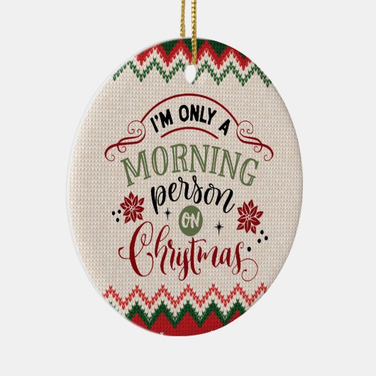 Goedemorgen met Kerstmis - grappige kerst Keramisch Ornament (Rechts)