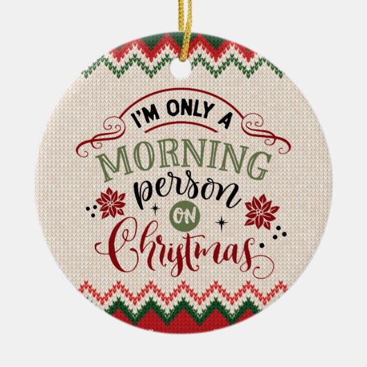 Goedemorgen met Kerstmis - grappige kerst Keramisch Ornament (Voorkant)