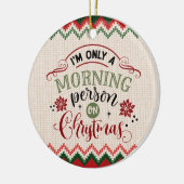 Goedemorgen met Kerstmis - grappige kerst Keramisch Ornament (Links)