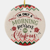 Goedemorgen met Kerstmis - grappige kerst Keramisch Ornament (Achterkant)