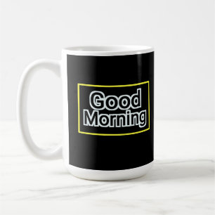 Goedemorgen Mok – Positieve quote Koffiekopje