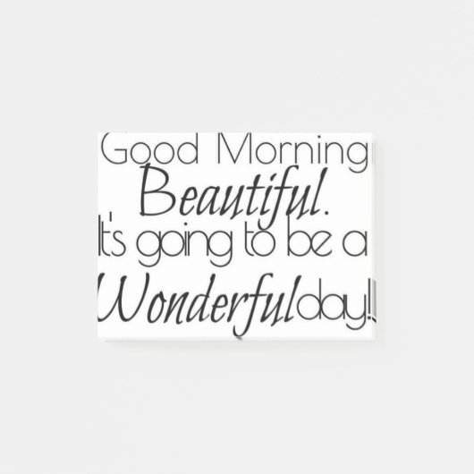 Goedemorgen mooi. Geweldige dag! Post-it® Notes (Voorkant)