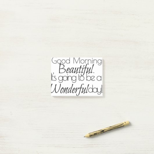 Goedemorgen mooi. Geweldige dag! Post-it® Notes (Op bureau)