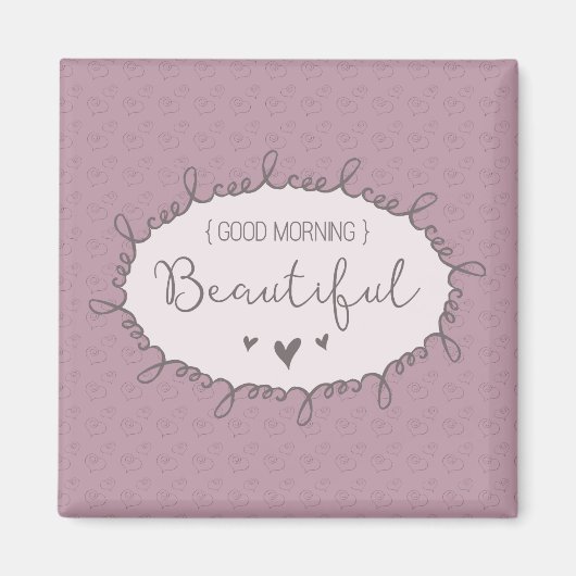 Goedemorgen Mooi Inspirerend Magneet (Voorkant)