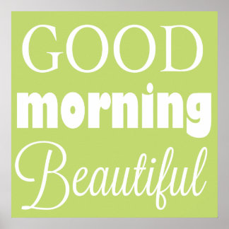 Goedemorgen mooi - Wall Art Poster