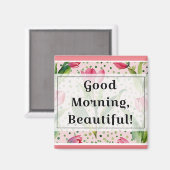 "Goedemorgen mooie" magneet (Voorkant / Achterkant)