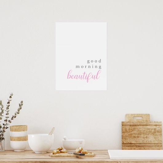 Goedemorgen mooie positieve boodschap poster (Keuken)