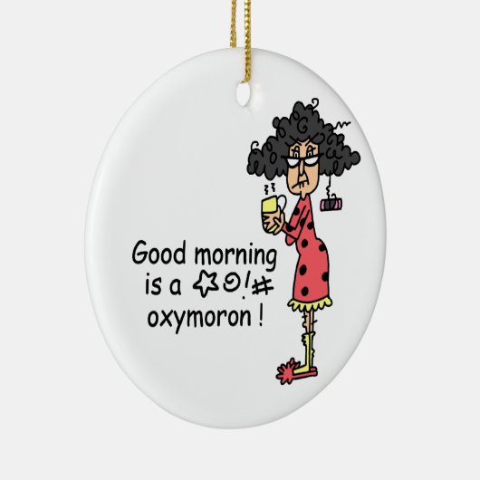 Goedemorgen Oxymoron Keramisch Ornament (Rechts)