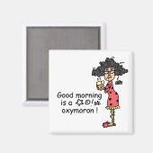 Goedemorgen Oxymoron Magneet (Voorkant / Achterkant)