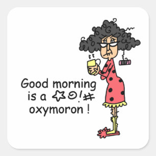 Goedemorgen Oxymoron Vierkante Sticker