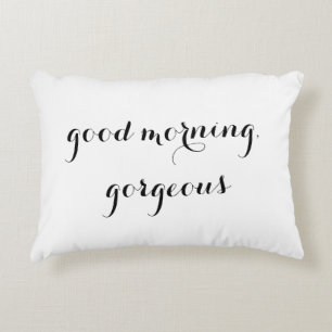 "Goedemorgen, prachtige" Decoratieve Pillow Accent Kussen