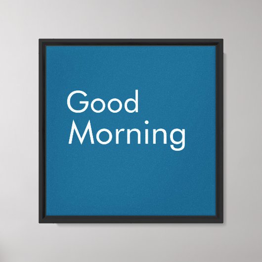 Goedemorgen Stretched Canvas Print (Voorkant)