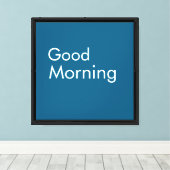 Goedemorgen Stretched Canvas Print (Insitu (Houten vloer))